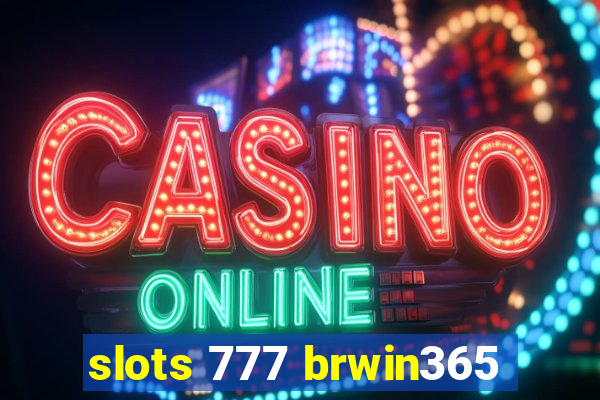 slots 777 brwin365